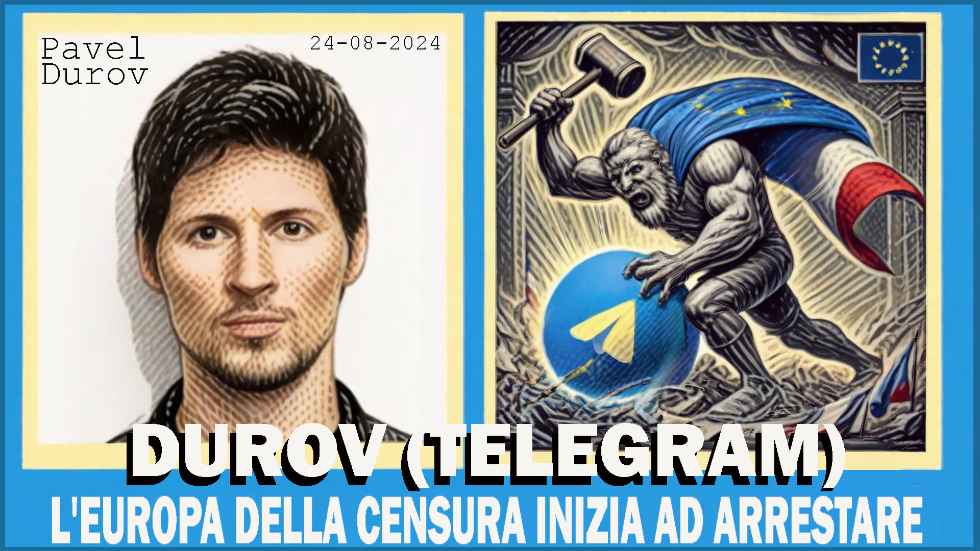 Caso Durov (Telegram): l’Europa della censura inizia ad arrestare